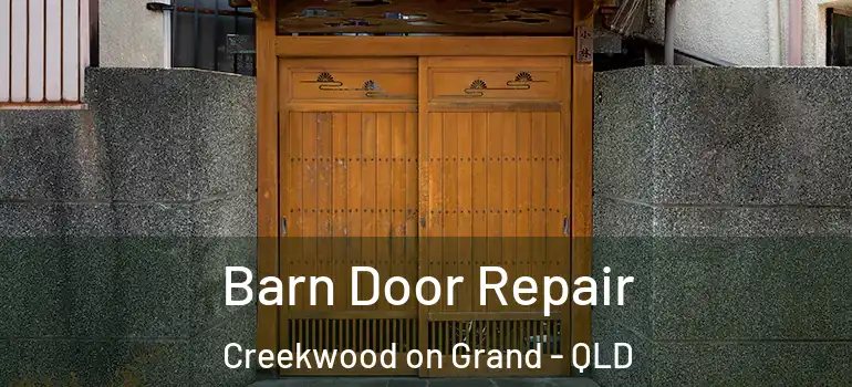 Barn Door Repair Creekwood on Grand - QLD