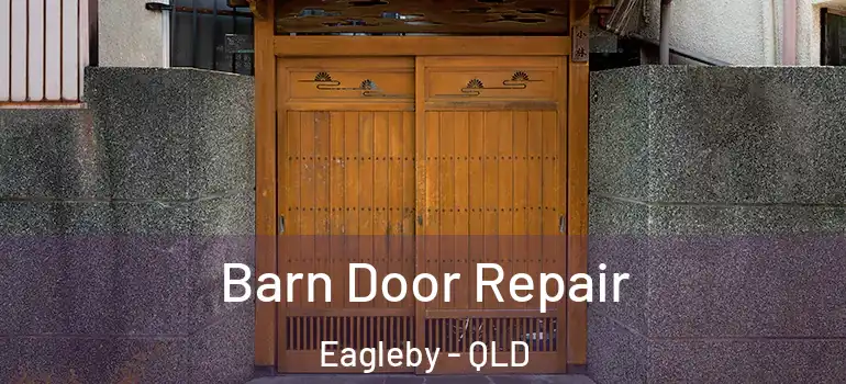  Barn Door Repair Eagleby - QLD