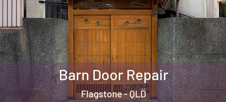  Barn Door Repair Flagstone - QLD