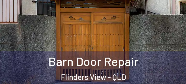 Barn Door Repair Flinders View - QLD