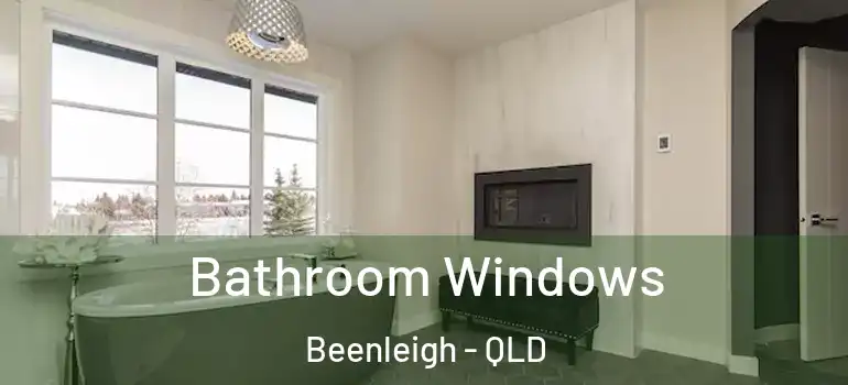 Bathroom Windows Beenleigh - QLD