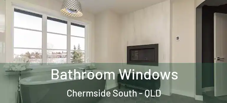  Bathroom Windows Chermside South - QLD