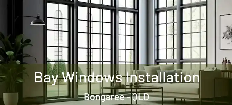  Bay Windows Installation Bongaree - QLD