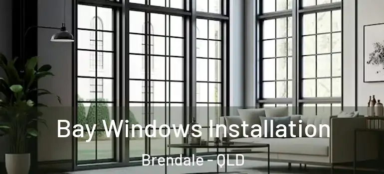  Bay Windows Installation Brendale - QLD