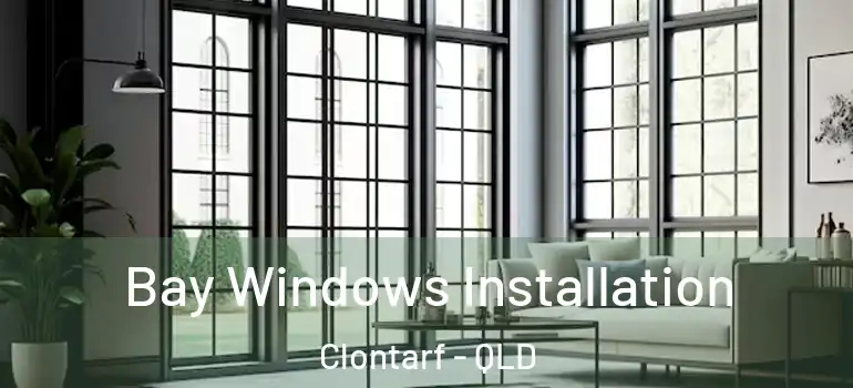  Bay Windows Installation Clontarf - QLD