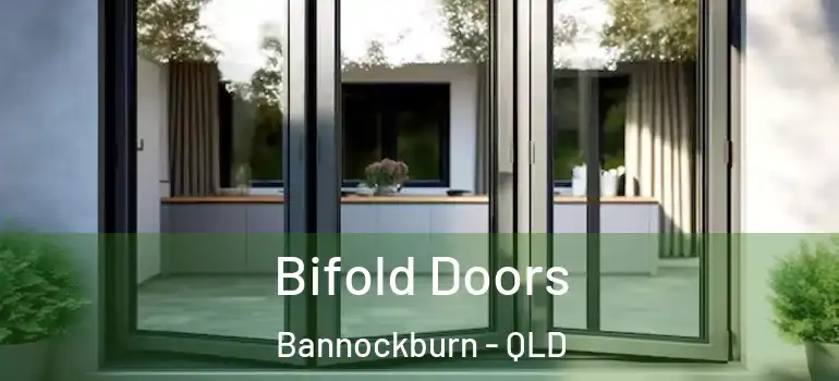  Bifold Doors Bannockburn - QLD