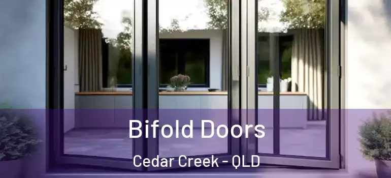  Bifold Doors Cedar Creek - QLD