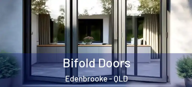 Bifold Doors Edenbrooke - QLD