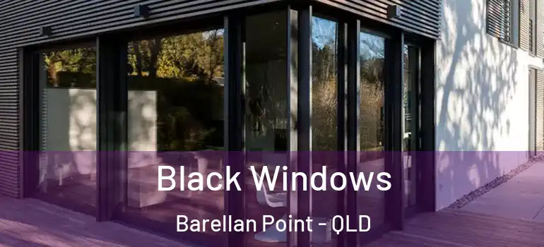  Black Windows Barellan Point - QLD