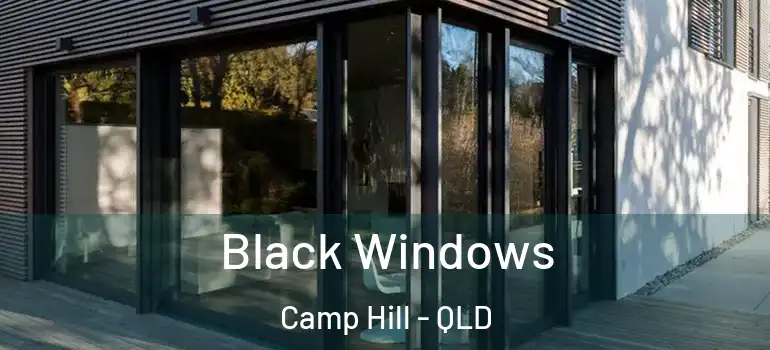  Black Windows Camp Hill - QLD