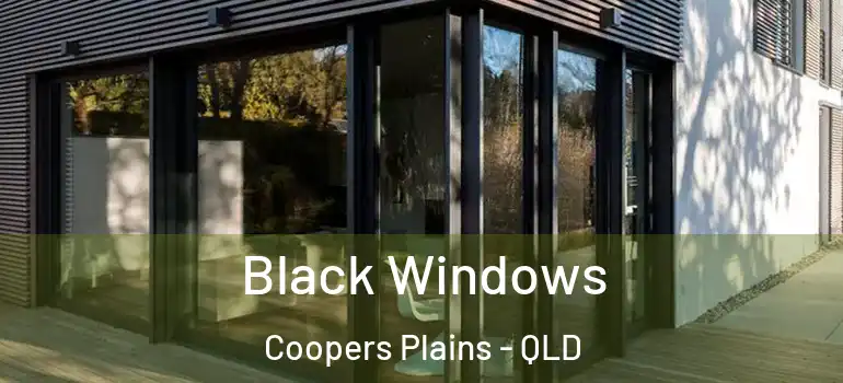  Black Windows Coopers Plains - QLD