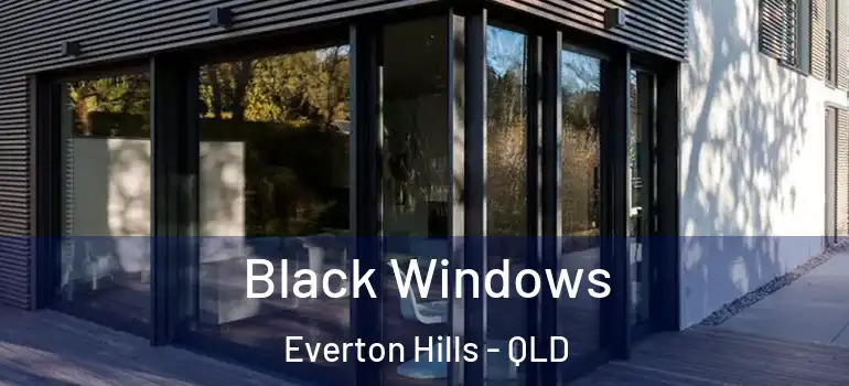  Black Windows Everton Hills - QLD
