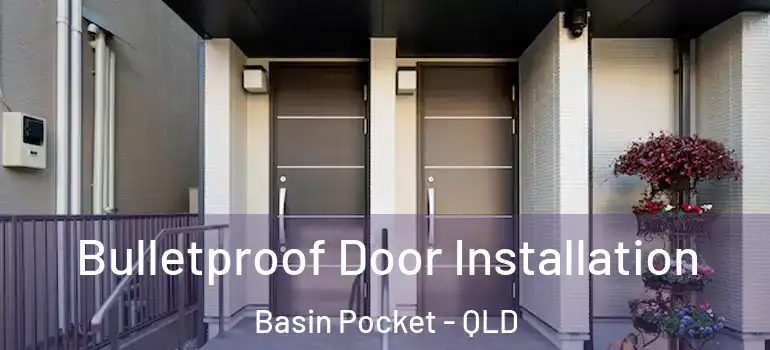  Bulletproof Door Installation Basin Pocket - QLD