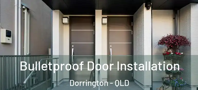  Bulletproof Door Installation Dorrington - QLD