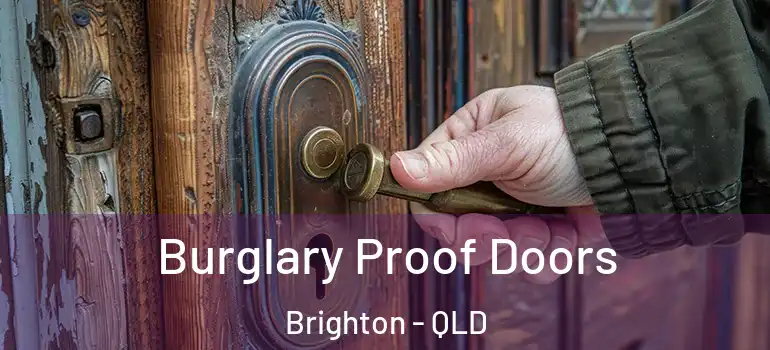  Burglary Proof Doors Brighton - QLD