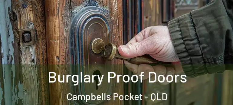  Burglary Proof Doors Campbells Pocket - QLD