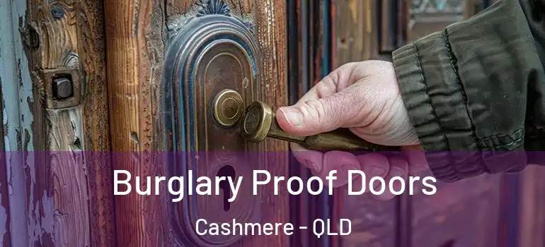  Burglary Proof Doors Cashmere - QLD