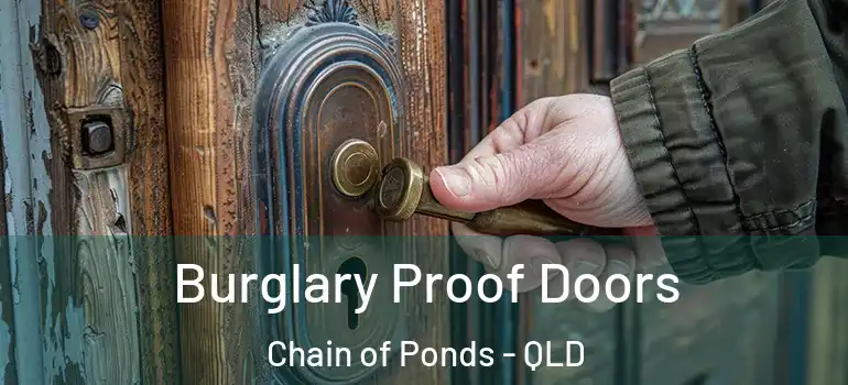  Burglary Proof Doors Chain of Ponds - QLD