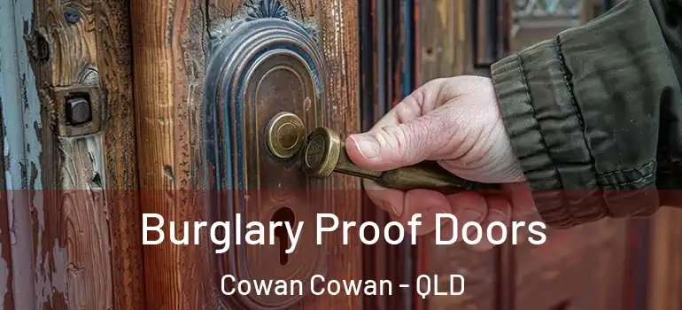 Burglary Proof Doors Cowan Cowan - QLD