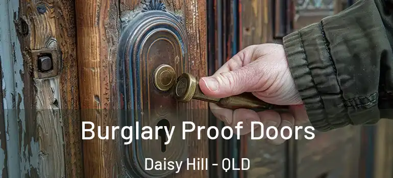  Burglary Proof Doors Daisy Hill - QLD