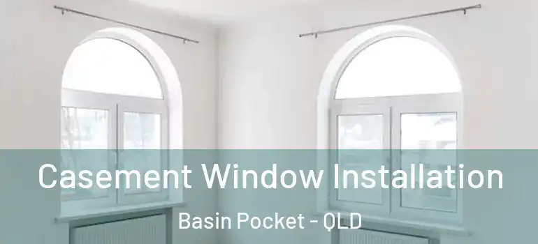  Casement Window Installation Basin Pocket - QLD