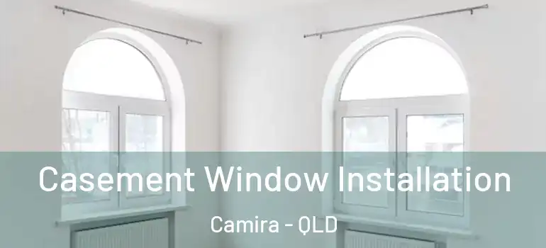  Casement Window Installation Camira - QLD