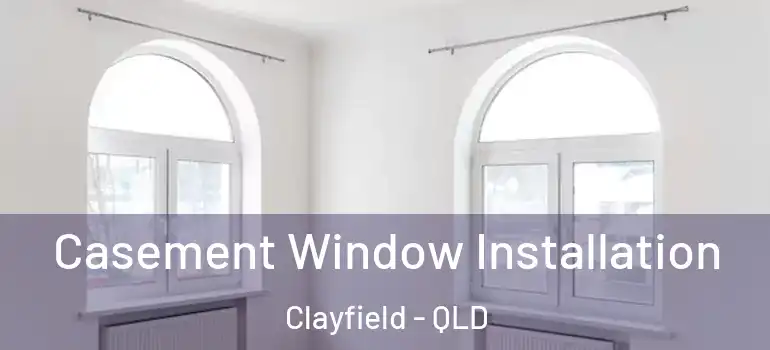  Casement Window Installation Clayfield - QLD