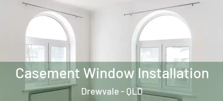  Casement Window Installation Drewvale - QLD