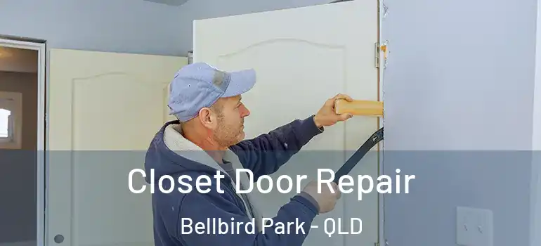  Closet Door Repair Bellbird Park - QLD