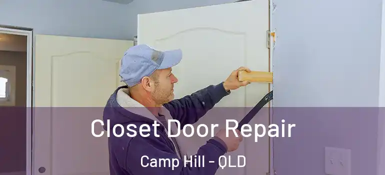  Closet Door Repair Camp Hill - QLD