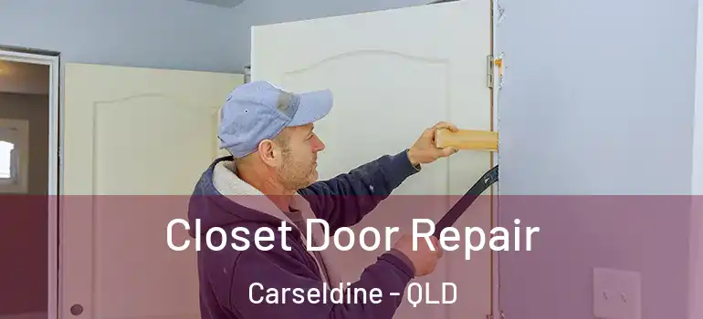  Closet Door Repair Carseldine - QLD