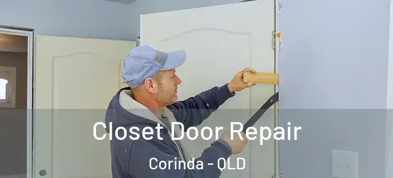  Closet Door Repair Corinda - QLD