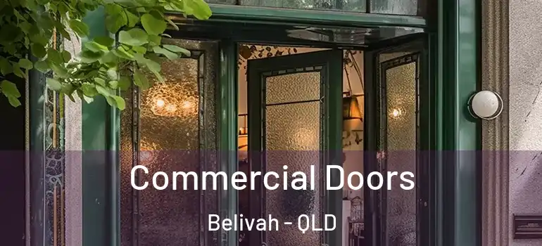  Commercial Doors Belivah - QLD