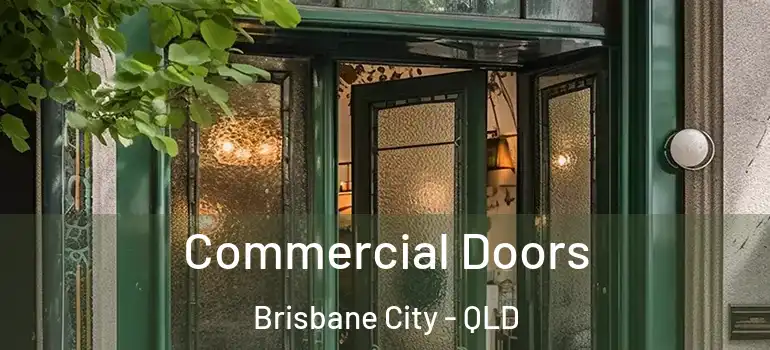  Commercial Doors Brisbane City - QLD