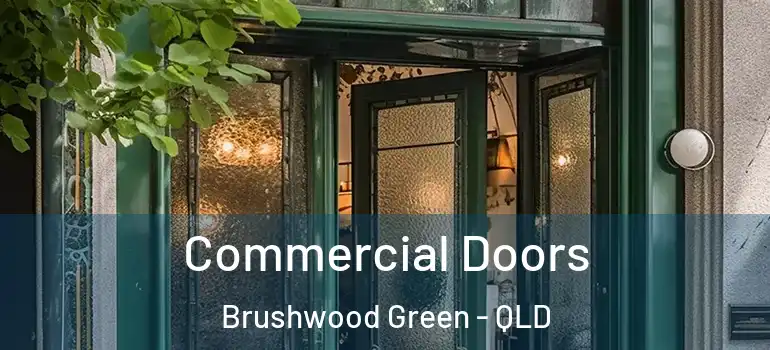  Commercial Doors Brushwood Green - QLD