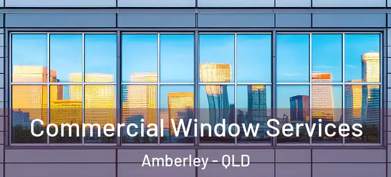  Commercial Window Services Amberley - QLD