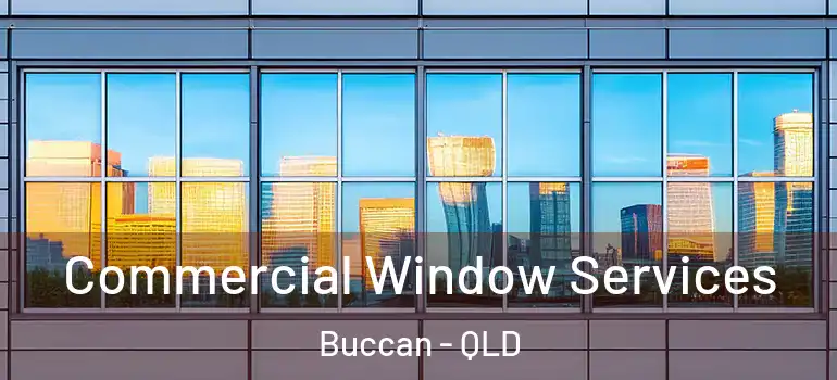  Commercial Window Services Buccan - QLD