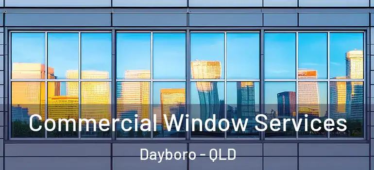  Commercial Window Services Dayboro - QLD