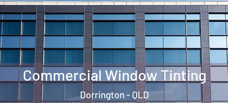  Commercial Window Tinting Dorrington - QLD
