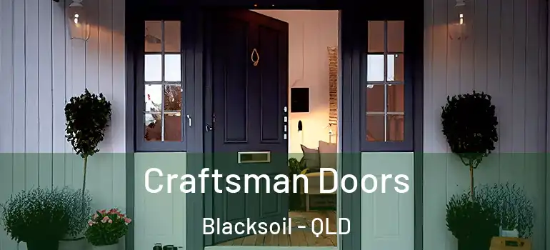  Craftsman Doors Blacksoil - QLD