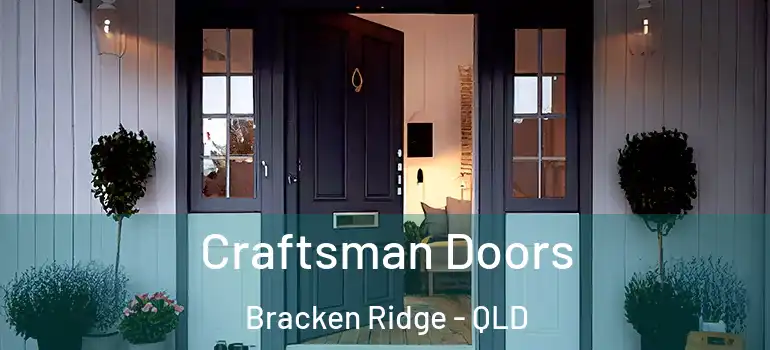 Craftsman Doors Bracken Ridge - QLD