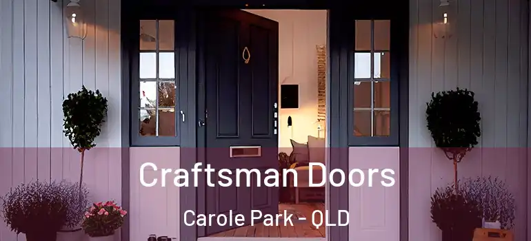  Craftsman Doors Carole Park - QLD