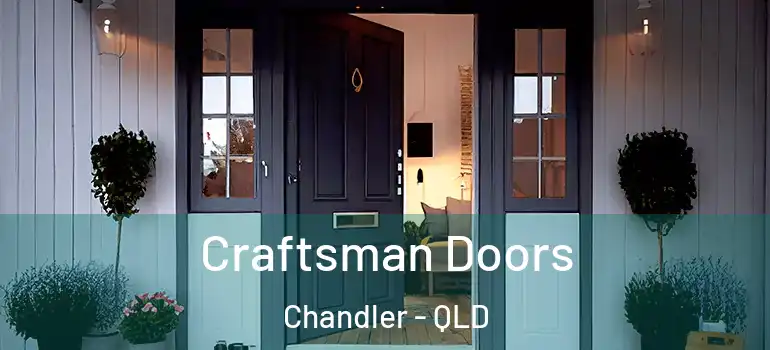  Craftsman Doors Chandler - QLD