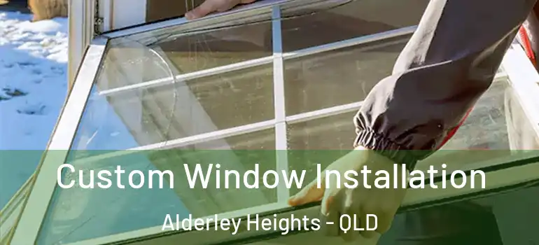  Custom Window Installation Alderley Heights - QLD