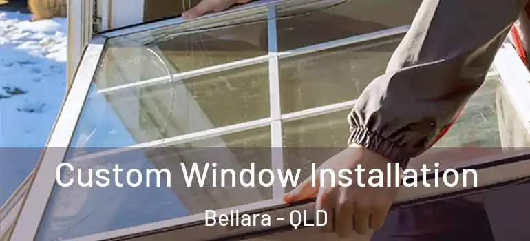  Custom Window Installation Bellara - QLD