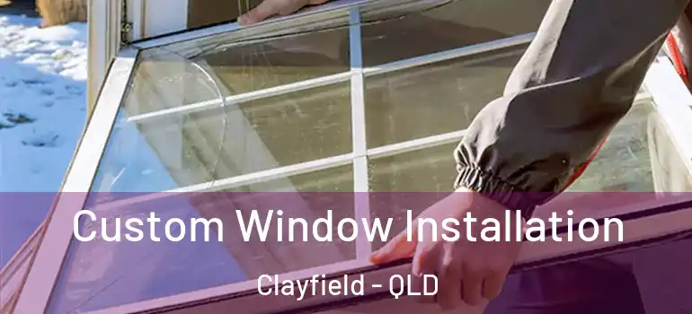  Custom Window Installation Clayfield - QLD