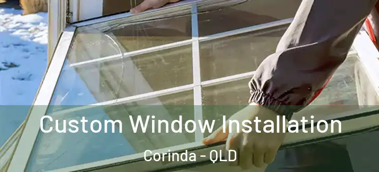  Custom Window Installation Corinda - QLD