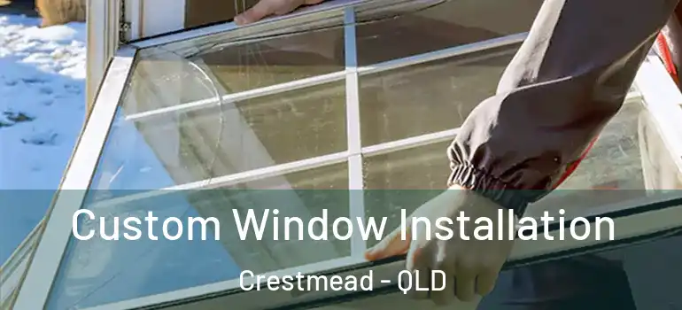  Custom Window Installation Crestmead - QLD