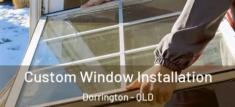  Custom Window Installation Dorrington - QLD