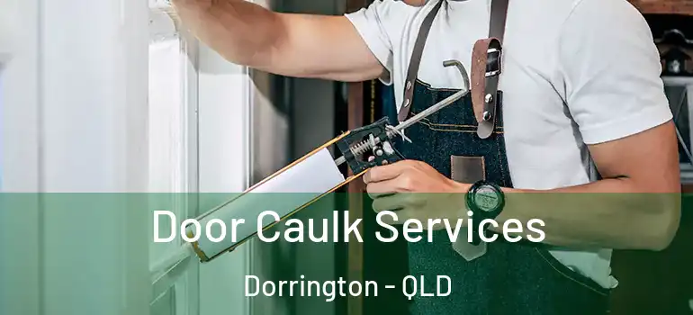 Door Caulk Services Dorrington - QLD